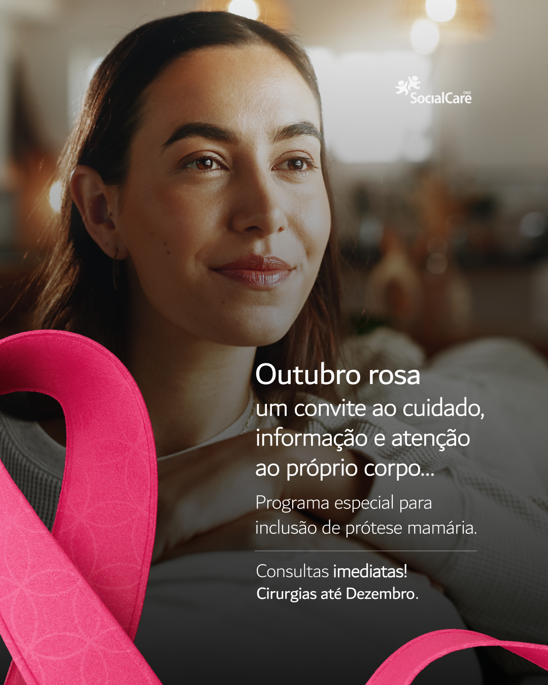 Outubro Rosa: um convite ao cuidado, informação e atenção ao próprio corpo. Programa especial para inclusão de prótese mamária. Consultas imediatas, cirurgias até dezembro.